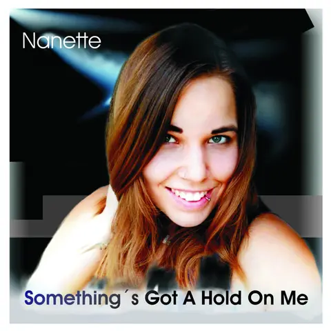 Cover Something´s Got A Hold On Me von Nonette